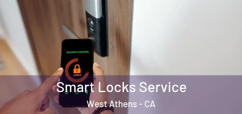  Smart Locks Service West Athens - CA